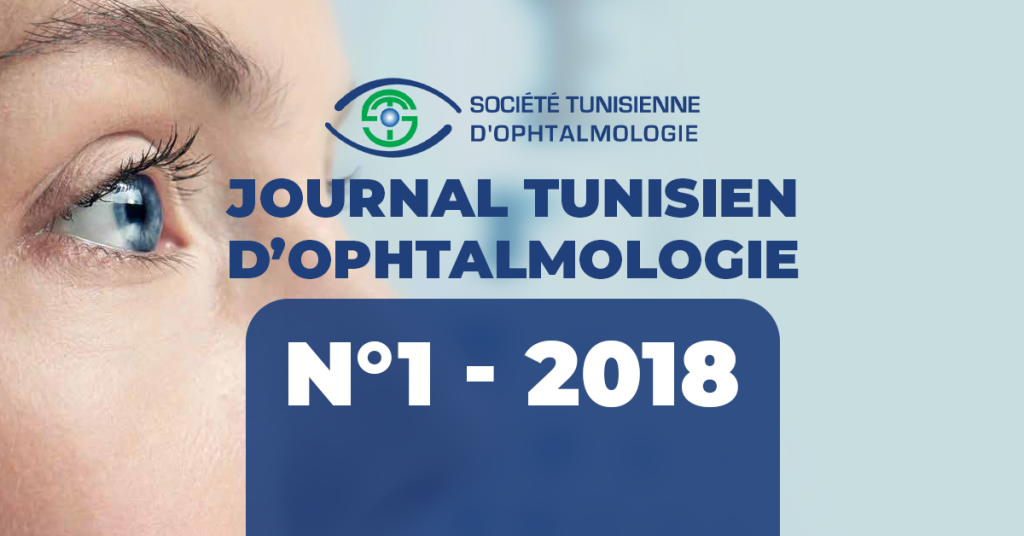 JOURNAL TUNISIEN D’OPHTALMOLOGIE N°1 – 2018