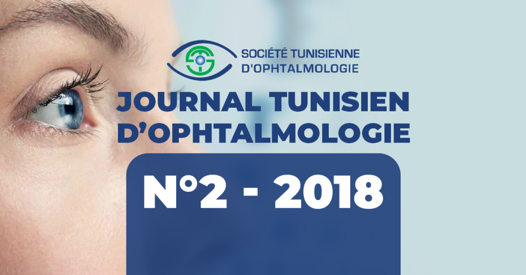JOURNAL TUNISIEN D’OPHTALMOLOGIE N°2 – 2018