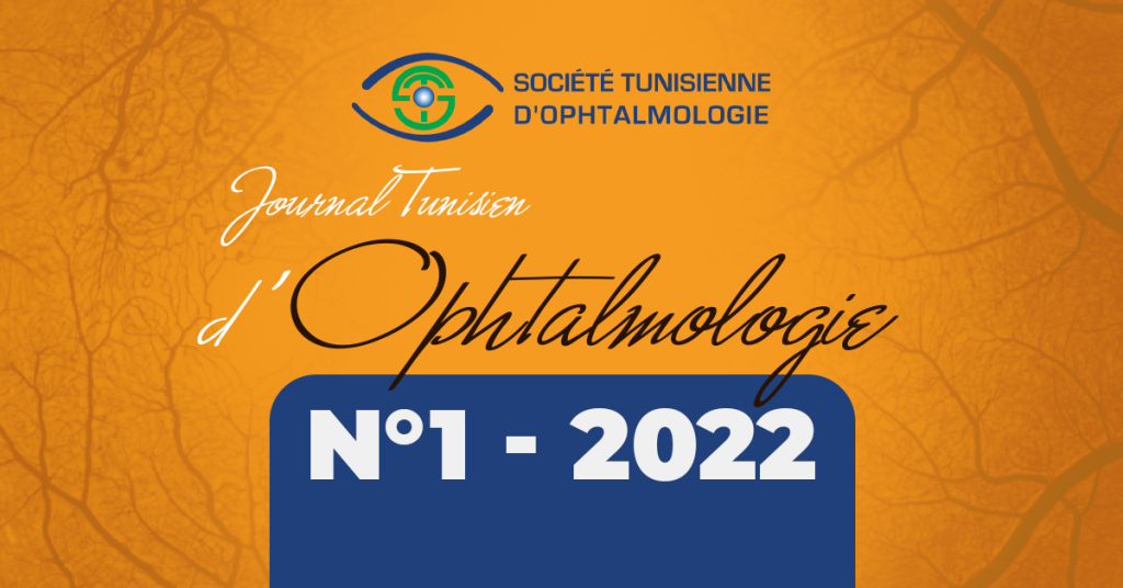 JOURNAL TUNISIEN D’OPHTALMOLOGIE N°1 – 2022